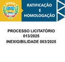 RATIFICAÇÃO E HOMOLOGAÇÃO PROCESSO LICITATÓRIO 013/2025